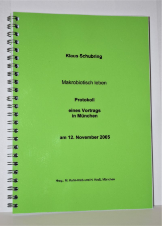 Schubring, Klaus: Makrobiotisch Leben, 107 Seiten, Spiralbindung
